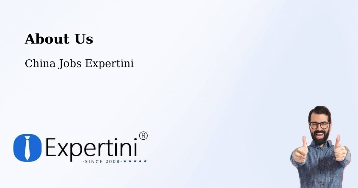 About Expertini Recruitment Platform  – Shaoxing - Shaoxing, China Jobs Expertini