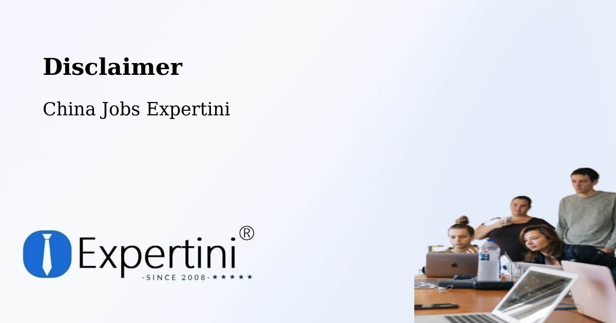 Disclaimer – Shaoxing - China Jobs Expertini