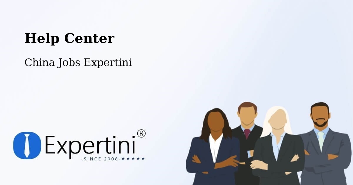 Help Center – Shaoxing - China Jobs Expertini