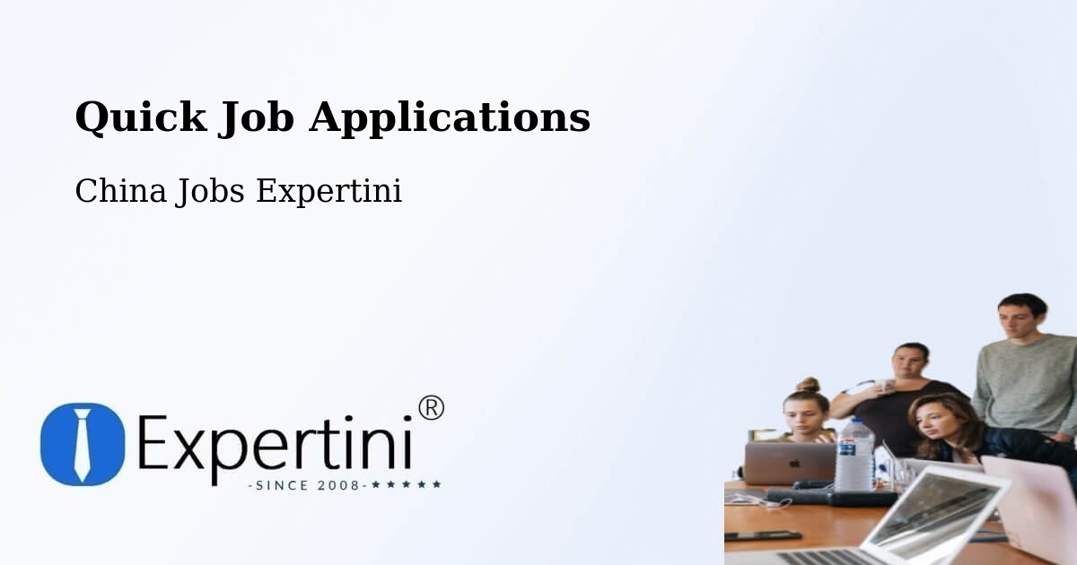 Quick Apply Feature – Shaoxing - China Jobs Expertini